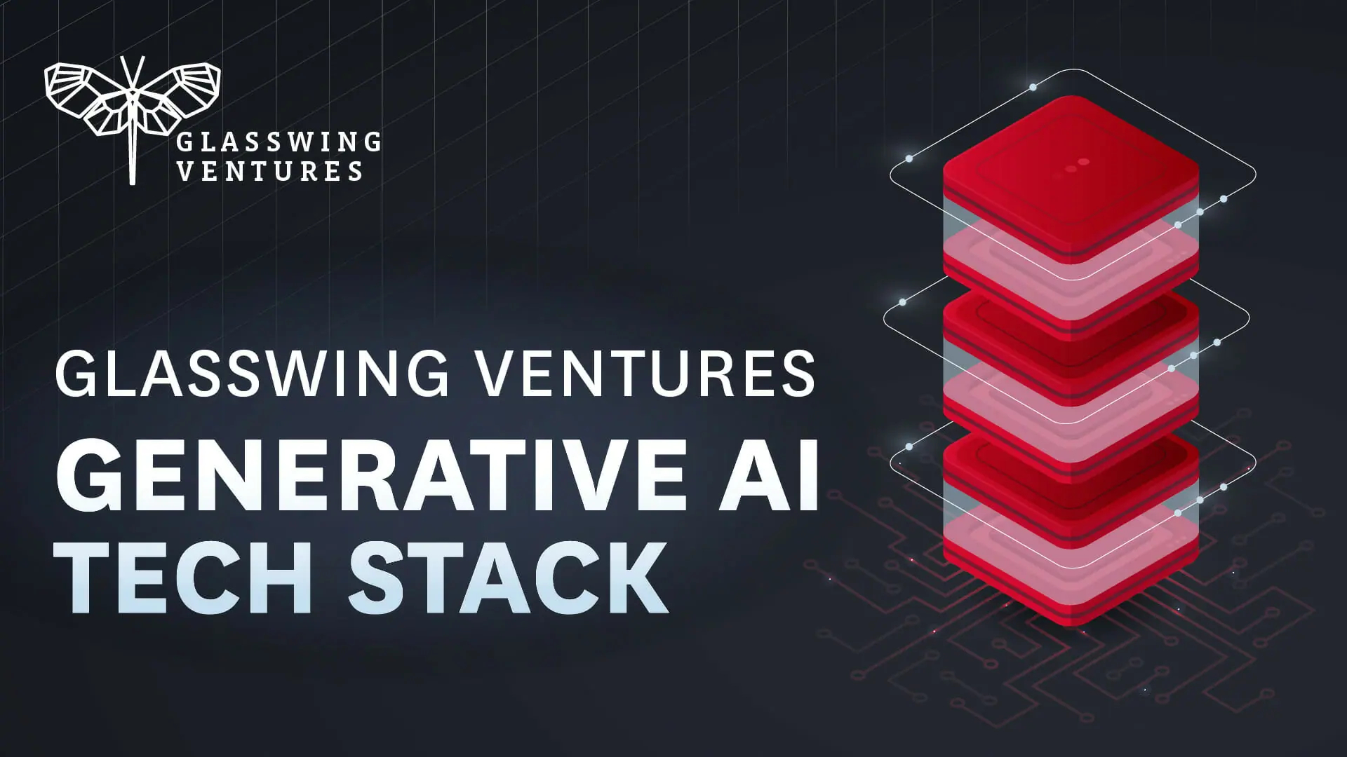 Generative AI Series Pt. 1: Glasswing Ventures’ Generative AI Tech ...